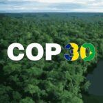 Entenda o que é a COP30 e como ela é importante para o planeta