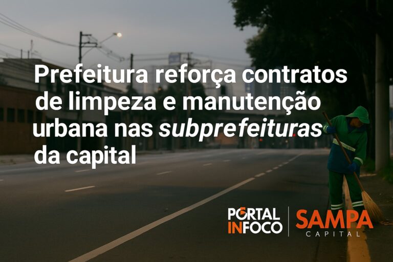 Prefeitura publica novos contratos de limpeza e manutenção urbana nas subprefeituras da capital